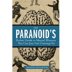 The Paranoid's Pocket Guide to Mental Disorders You Can Just Feel Coming On.jpg