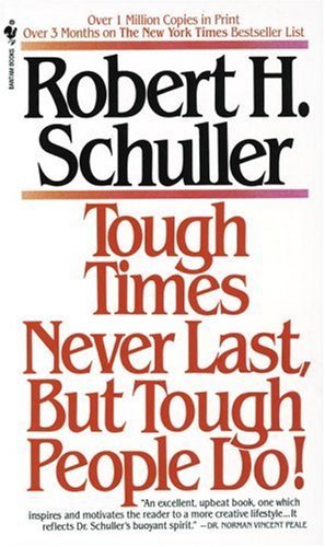 Tough Times Never Last, But Tough People Do.jpg
